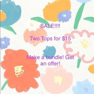 Make me an offer! Put two tops in a bundle and get them for $15. (: